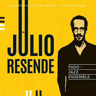 Júlio Resende Fado Jazz Ensemble